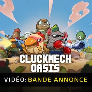 Cluckmech Oasis - Bande-annonce