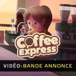 Coffee Express – Bande-annonce