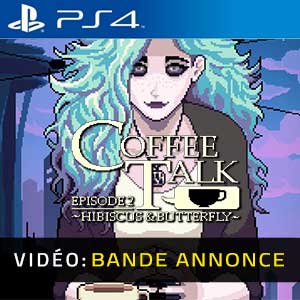 Coffee Talk Episode 2 Hibiscus & Butterfly Bande-annonce Vidéo
