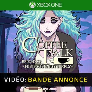 Coffee Talk Episode 2 Hibiscus & Butterfly Bande-annonce Vidéo