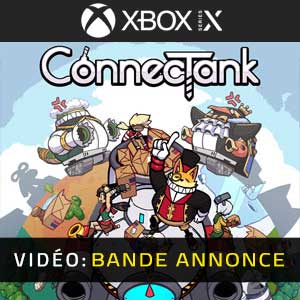 ConnecTank Xbox Series X Bande-annonce Vidéo