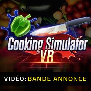 Cooking Simulator VR - Bande-annonce Vidéo