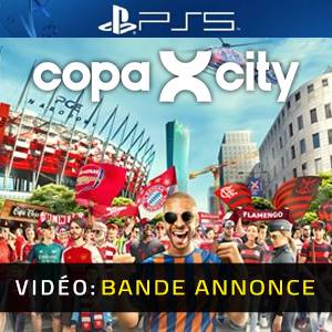 COPA CITY PS5 - Bande-annonce Vidéo