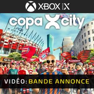 COPA CITY Xbox Series - Bande-annonce Vidéo