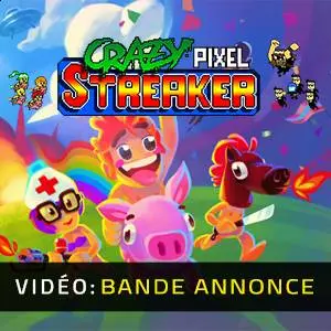 Crazy Pixel Streaker – Bande-annonce