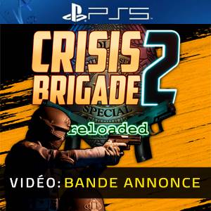 Crisis Brigade 2 Reloaded PS5 - Bande-annonce Vidéo