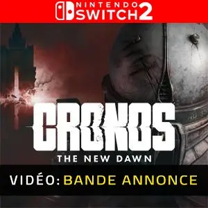Cronos The New Dawn Nintendo Switch 2 - Bande-annonce