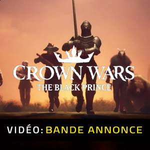 Crown Wars The Black Prince - Bande-annonce