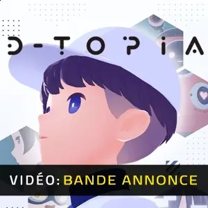 D-topia - Bande-annonce vidéo