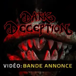 Dark Deception - Bande-annonce
