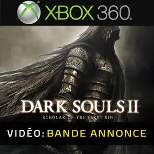Dark Souls 2 Scholar Of The First Sin Bande-annonce vidéo