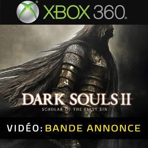 Dark Souls 2 Scholar Of The First Sin Bande-annonce vidéo
