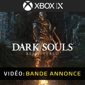 Dark Souls Remastered - Bande-annonce vidéo