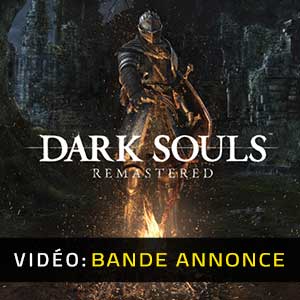 Dark Souls Remastered Bande-annonce Vidéo