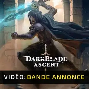 Darkblade Ascent - Bande-annonce Vidéo
