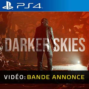 Darker Skies PS4- Remorque