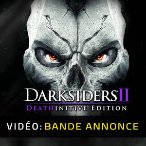 Darksiders 2 Deathinitive Edition - Bande-annonce