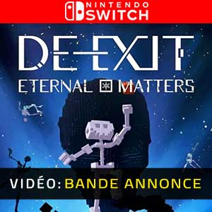 DE-EXIT Eternal Matters Nintendo Switch- Bande-annonce Vidéo