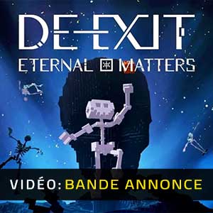 DE-EXIT Eternal Matters - Bande-annonce Vidéo