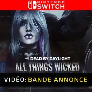 Dead by Daylight All Things Wicked Chapter Nintendo Switch - Bande-annonce