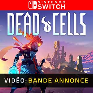Dead Cells Nintendo Switch Bande-annonce Vidéo