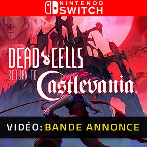 Dead Cells Return to Castlevania Nintendo Switch- Bande-annonce Vidéo