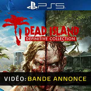 Dead Island Definitive Collection - Remorque