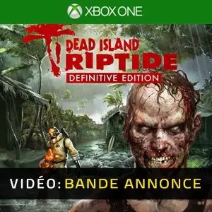 Dead Island Riptide Definitive Edition Pack Xbox One - Bande-annonce Vidéo