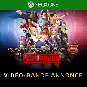 DEAD OR ALIVE 6 Last Round Xbox One - Bande-annonce