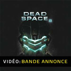 Dead Space 2 - Bande-annonce Vidéo