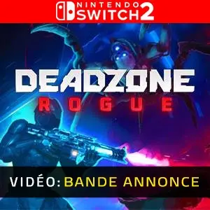 Deadzone: Rogue Nintendo Switch 2 - Bande-annonce