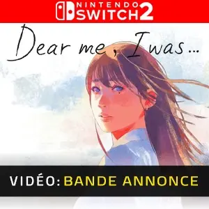 Dear me, I was Nintendo Switch 2 - Bande-annonce