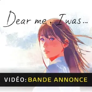 Dear me, I was - Bande-annonce