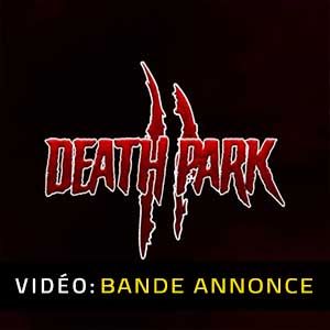 Death Park 2 Bande-annonce Vidéo
