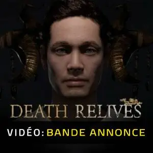 Death Relives - Bande-annonce Vidéo