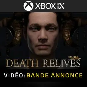 Death Relives Xbox Series - Bande-annonce Vidéo