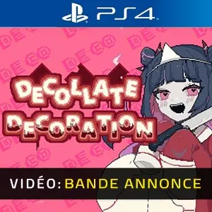 Decollate Decoration PS4 - Bande-annonce vidéo
