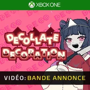Decollate Decoration Xbox One - Bande-annonce vidéo