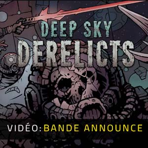Deep Sky Derelicts Bande-annonce Vidéo
