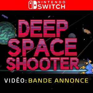 Deep Space Shooter Nintendo Switch - Bande-annonce vidéo