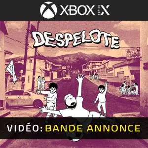 despelote Xbox Series X - Bande-annonce Vidéo