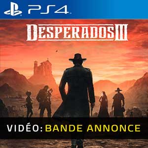 Desperados 3 PS4 Bande-annonce Vidéo
