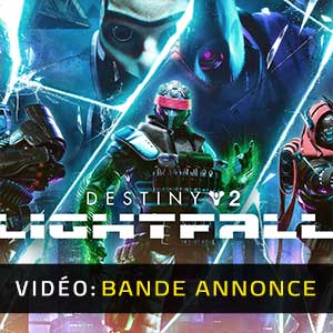 Destiny 2 Lightfall Bande-annonce Vidéo
