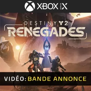 Destiny 2: Renegades Xbox Series - Bande-annonce Vidéo