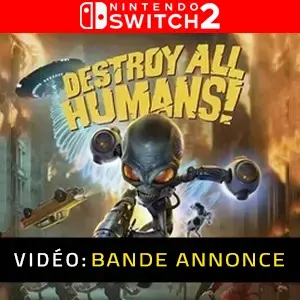 Destroy All Humans Nintendo Switch 2 - Bande-annonce vidéo