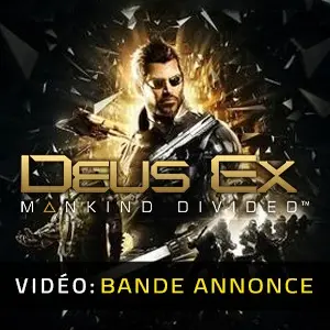 Deus Ex Mankind Divided - Bande-annonce vidéo