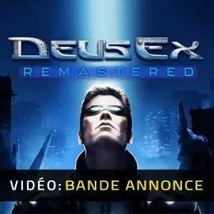 Deus Ex Remastered - Bande-annonce Vidéo