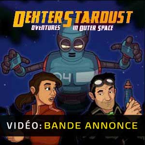Dexter Stardust Adventures in Outer Bande-annonce vidéo