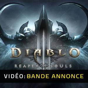 Diablo 3 Reaper of Souls - Bande-annonce
