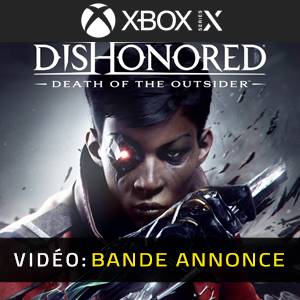 Dishonored Death of the Outsider Bande-annonce Vidéo
